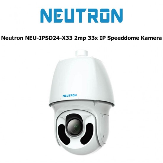 Neutron NEU-IPSD24-X33 2mp 33x IP Speeddome Kamera Neutron NEU-IPSD24-X33 2mp 33x zoom IP speeddome kamera